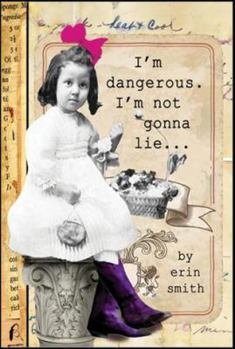 Hardcover I'm Dangerous... I'm Not Gonna Lie Book