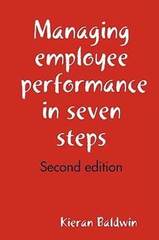 Paperback Managing employee performance in seven steps Book