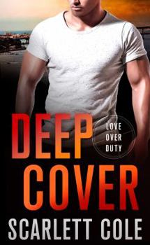 Mass Market Paperback Deep Cover: A Love Over Duty Novel Book