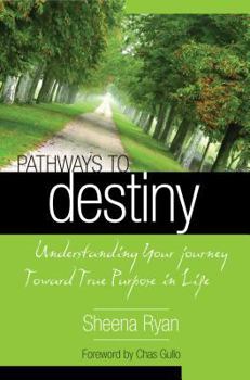 Paperback Pathways to Destiny: Understanding Your Journey Toward True Purpose in Life Book