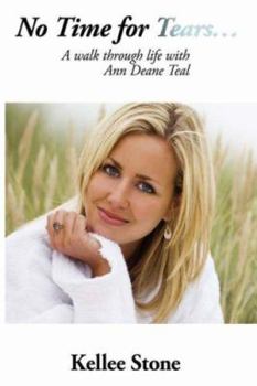 Paperback No Time for Tears...: A Walk Through Life with Ann Deane Teal Book
