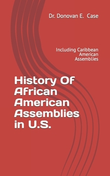 Paperback History Of African American Assemblies in U.S.: Including Caribbean American Assemblies Book