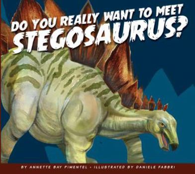 Library Binding Do You Really Want to Meet Stegosaurus? Book