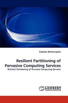 Paperback Resilient Partitioning of Pervasive Computing Services Book