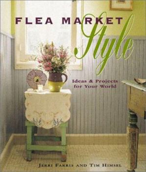Paperback Flea Market Style: Ideas & Projects for Your World Book