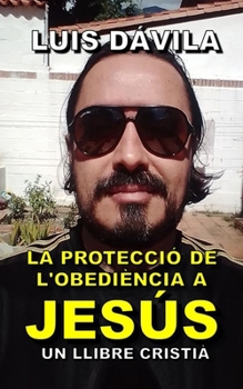 Paperback La protecció de l'obediència a Jesús [Catalan] Book