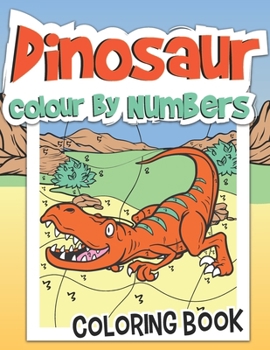 Paperback Dinosaur Colour by Numbers Coloring Book: Large Activity Book with Dinosaurs for Early Childhood to Learn Colors and Numbers Having Fun Book