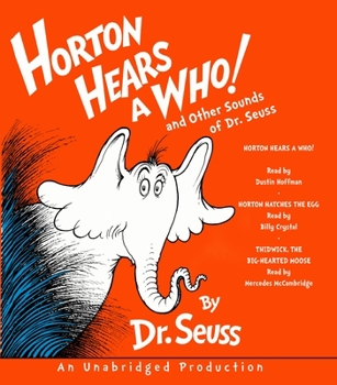 Horton Hears a Who: Horton Hears a Who; Horton Hatches the Egg; Thidwick, the Big-Hearted Moose