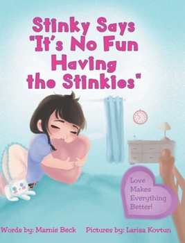 Hardcover Stinky Says "It's No Fun Having the Stinkies" Book