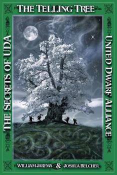 Paperback The Secrets of Uda: United Dwarf Alliance: Book 4: The Telling Tree Book