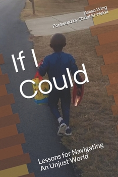 Paperback If I Could: Lessons for Navigating An Unjust World Book