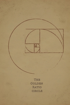 the golden ratio circle: 6" x 9" dotted  grid bullet journal, notebook or diary,  120 pages