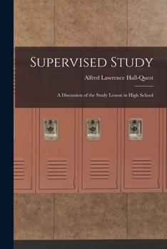 Paperback Supervised Study; a Discussion of the Study Lesson in High School Book