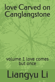 Paperback love Carved on Canglangstone: volume 1 love comes but once Book