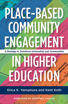 Paperback Place-Based Community Engagement in Higher Education: A Strategy to Transform Universities and Communities Book