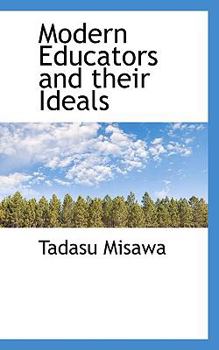Paperback Modern Educators and Their Ideals Book