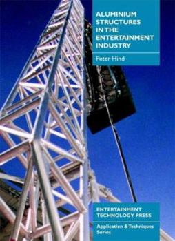 Paperback Aluminium Structures in the Entertainment Industry Book