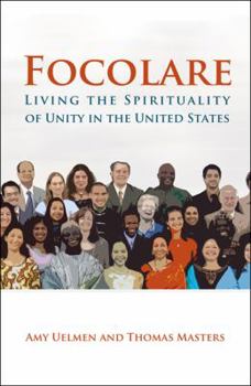 Paperback Focolare: Living the Spirituality of Unity in the United States Book