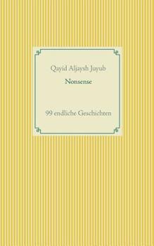 Paperback Nonsense: 99 endliche Geschichten [German] Book