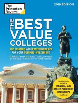 Paperback The Best Value Colleges, 2019 Edition: 200 Schools with Exceptional Roi for Your Tuition Investment Book