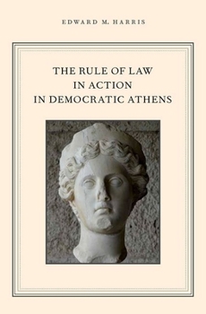 Hardcover Rule of Law in Action in Democratic Athens Book