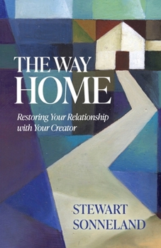 Paperback The Way Home: Restoring Your Relationship with Your Creator Book