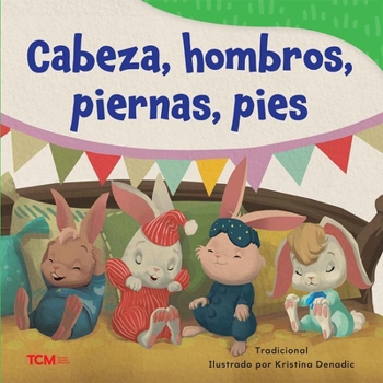 Cabeza, hombros, piernas, pies (Exploration Storytime) (Spanish Edition)