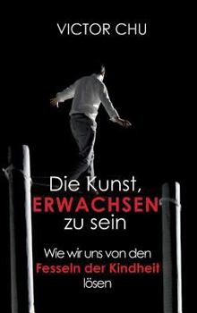 Hardcover Die Kunst, Erwachsen Zu Sein [German] Book