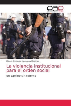 Paperback La violencia institucional para el orden social [Spanish] Book