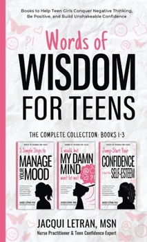 Hardcover Words of Wisdom for Teens (The Complete Collection, Books 1-3): Books to Help Teen Girls Conquer Negative Thinking, Be Positive, and Live with Confide Book