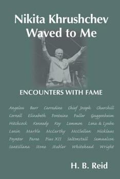 Paperback Nikita Khrushchev Waved to Me: Encounters With Fame Book