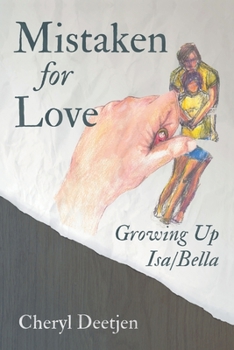 Paperback Mistaken for Love: Growing up Isa/Bella Book