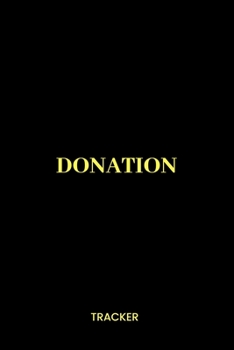 Donation Tracker: Non-Profit Administration & Finance Record Book, Simple Book Keeping, Minimalist