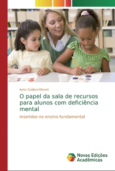 Paperback O papel da sala de recursos para alunos com deficiência mental [Portuguese] Book