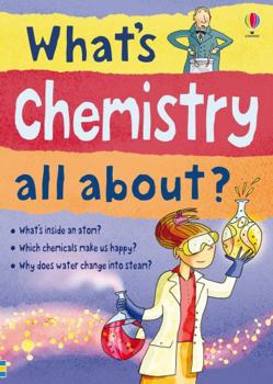 What's Chemistry All About?: For tablet devices - Book  of the Usborne What's ----All About?