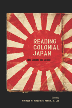 Paperback Reading Colonial Japan: Text, Context, and Critique Book