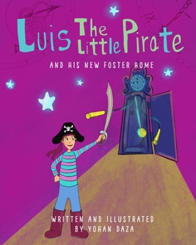Paperback Luis The Little Pirate: and His New Foster Home Book