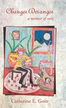 Hardcover Changes Deranges: A Memoir of Sorts Book