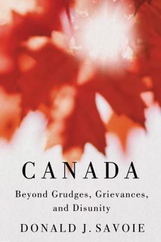 Hardcover Canada: Beyond Grudges, Grievances, and Disunity Book