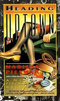 Mass Market Paperback Heading Uptown: A Nina Fischman Mystery Book