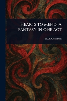 Hearts to Mend: A Fantasy in One Act