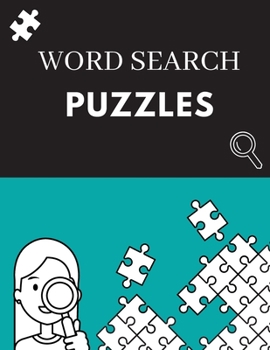 Word Search Puzzles: Word Find Puzzles for Teenagers, Seniors, Adults and all other Puzzle Fans