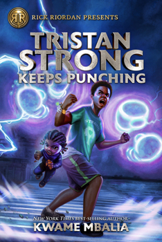 Hardcover Rick Riordan Presents Tristan Strong Keeps Punching (a Tristan Strong Novel, Book 3) Book