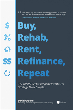 Paperback Buy, Rehab, Rent, Refinance, Repeat: The Brrrr Rental Property Investment Strategy Made Simple Book