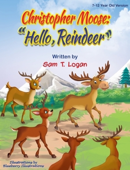 Hardcover Christopher Moose " Hello Reindeer" [Large Print] Book