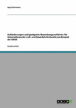 Paperback Anforderungen und geeignete Bewertungsverfahren für Unternehmen der Luft- und Raumfahrtindustrie am Beispiel der EADS [German] Book