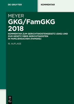 Hardcover GKG/FamGKG 2018: Kommentar zum Gerichtskostengesetz (GKG) und zum Gesetz über Gerichtskosten in Familiensachen (FamGKG) (De Gruyter Kommentar) (German Edition) [German] Book