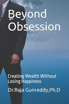 Paperback Beyond Obsession: Creating Wealth Without Losing Happiness Book