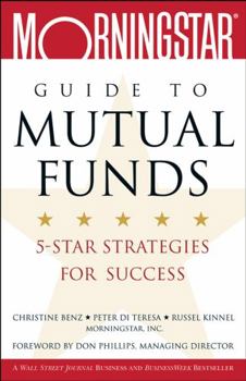 Paperback Morningstar Guide to Mutual Funds: 5-Star Strategies for Success Book