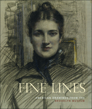 Fine Lines: American Drawings from the Brooklyn Museum